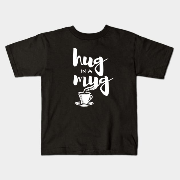 Coffee Hug in a Mug Kids T-Shirt by ballhard